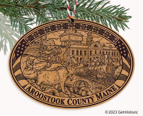 Aroostook County Maine Engraved Natural Ornament